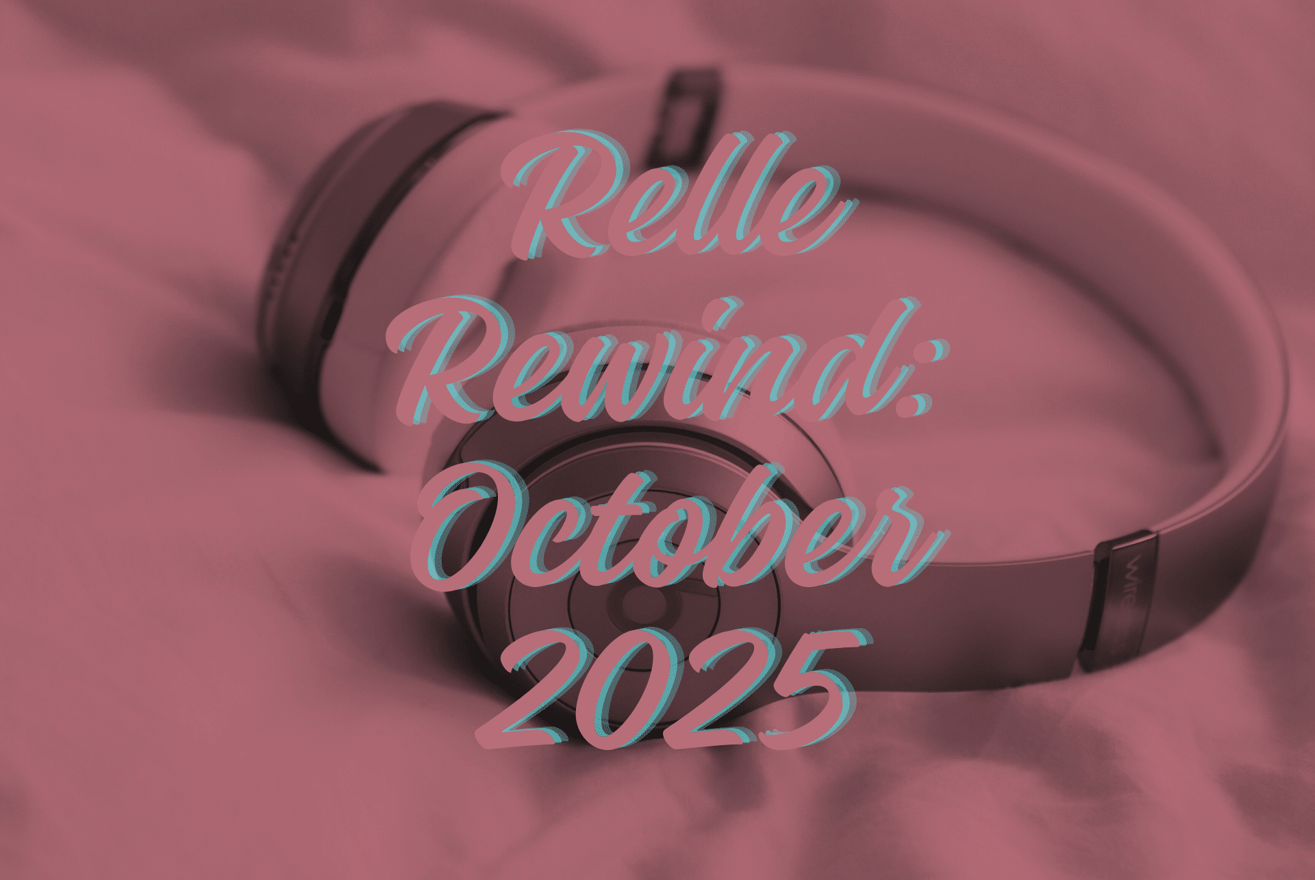 Relle Images Relle Rewind: October 2025 Recap - Relle Unique